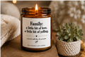 Scented Soy Candle — “Family: a little bit of love, a little bit of yelling” (4oz & 9oz)